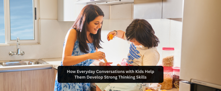How Everyday Conversations with Kids Help Them Develop Strong Thinking Skills